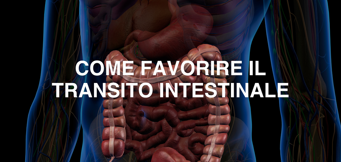 Come favorire il transito intestinale