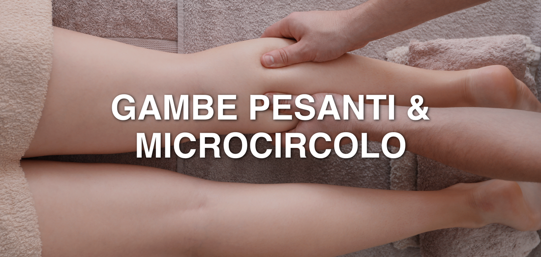 Gambe pesanti e microcircolo
